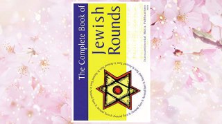 Download PDF The Complete Book of Jewish Rounds: (Turn It Around) FREE