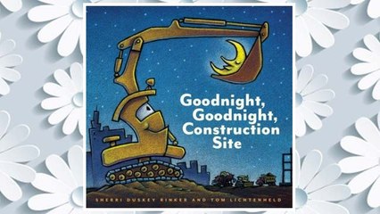 Download PDF Goodnight, Goodnight Construction Site FREE