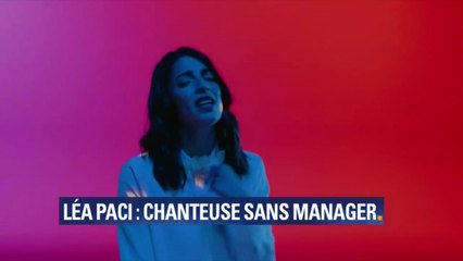 Nous avons suivi Léa Paci, une chanteuse qui est aussi sa propre manageuse