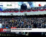 Pidato Raja Salman dan Setya Novanto di Gedung DPR
