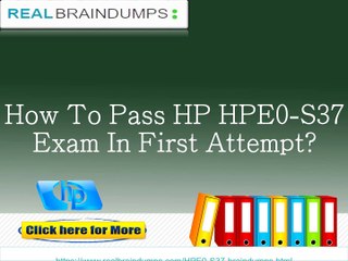 Pass your HP HPE0-S37 Exam With (Realbraindumps.com)