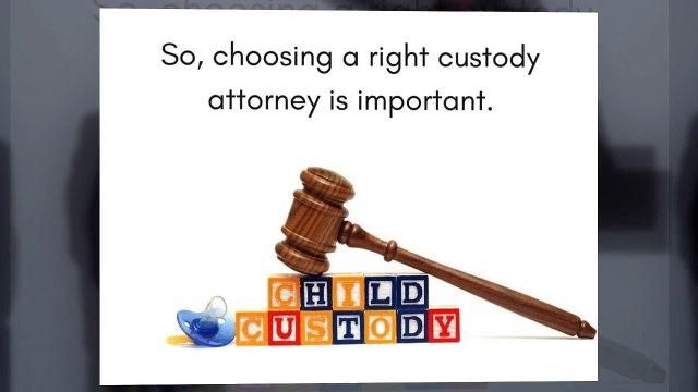 Tips for Choosing a Right Child Custody Attorney - Berllaw.com