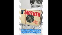 S'Mother The Story of a Man, His Mom, and the Thousands of Altogether Insane Letters She's Mailed Him