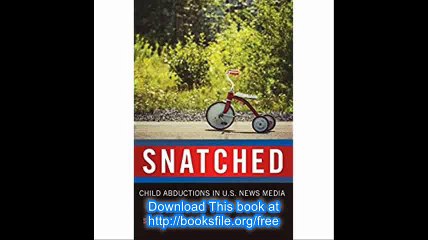 Snatched Child Abductions in U.S. News Media (Mediated Youth)