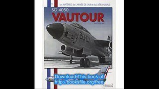 SNCASO Vautour (Les Materiels de l'Armee de l'Air) (French Edition)
