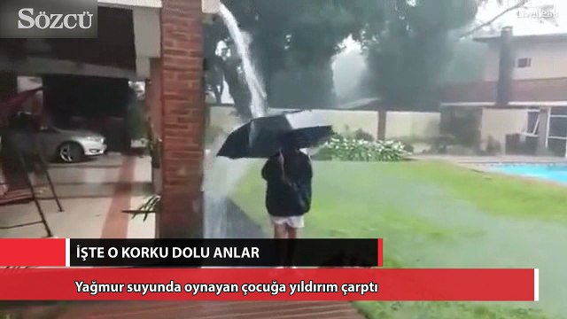 Yağmur suyunda oynayan çocuğa yıldırım çarptı