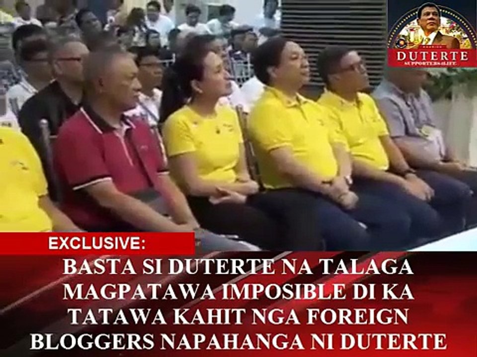 BASTA SI DUTERTE NA MAGPATAWA IMPOSIBLE DI KA TATAWA KAHIT NGA FOREIGN BLOGGERS NAPAHANGA NIYA