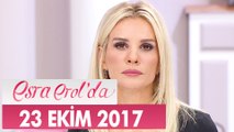 Esra Erol'da 23 Ekim 2017 Pazartesi - Tek Parça