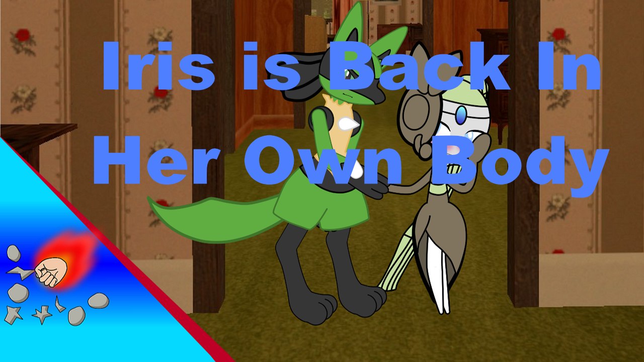 Iris is Back In Her Own Body