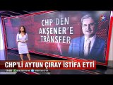 CHP'den Meral Akşener'in partisine transfer Aytun Çıray istifa etti