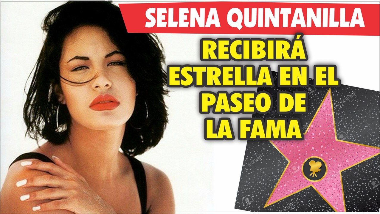 Selena Quintanilla recibirá estrella en el PASEO DE LA FAMA