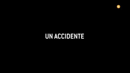 El Accidente - Una misteriosa desaparición