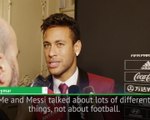 Messi is still my friend - Neymar