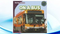 Download PDF On a Bus (Going Places) FREE