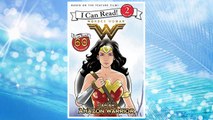 Download PDF Wonder Woman: I Am an Amazon Warrior (I Can Read Level 2) FREE