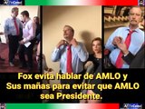 Fox evita hablar de AMLO no quiere decir que manas usara para que no sea Presidente