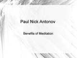 Paul Nick Antonov - Benefits of Meditation