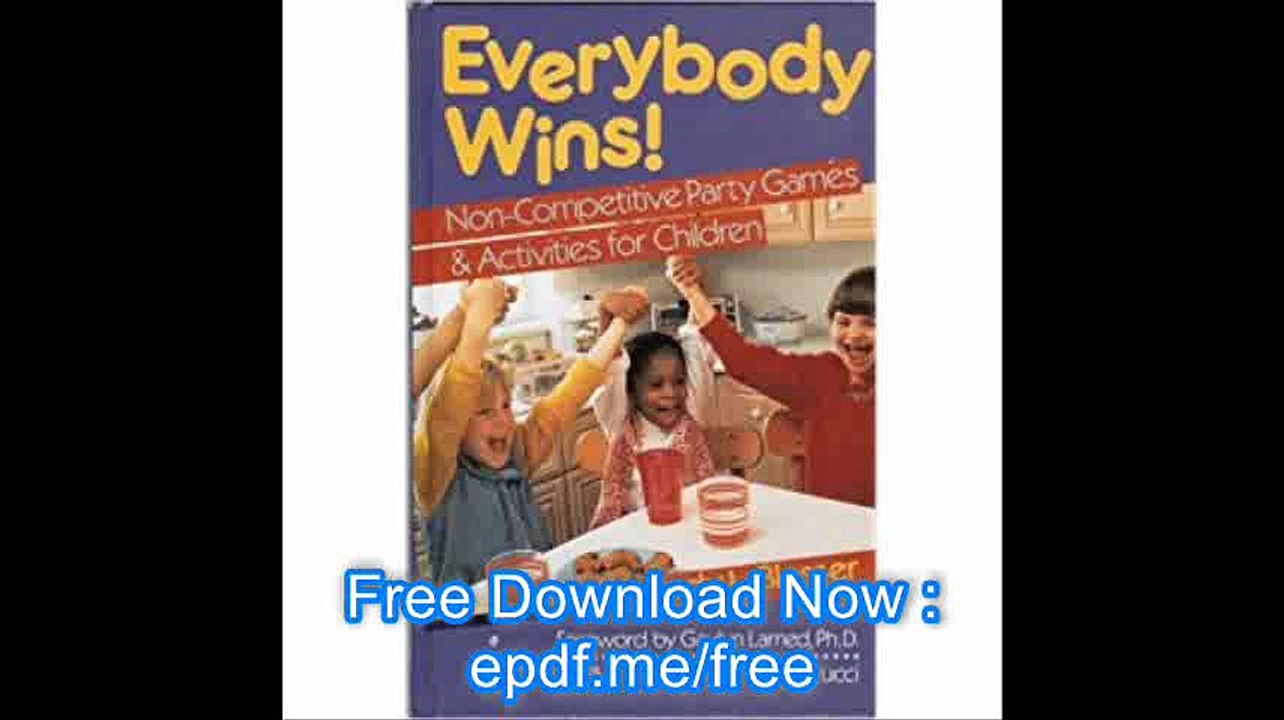 Everybody Wins! Non-Competitive Party Games & Activities For Children