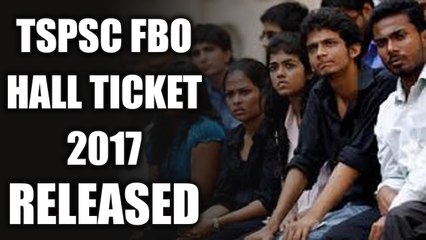 TSPSC FBO hall ticket 2017 released | Oneindia News
