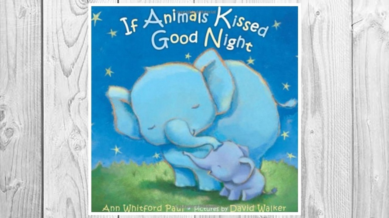 Download PDF If Animals Kissed Good Night FREE