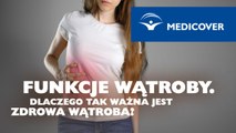 Funkcje wątroby. Dlaczego tak ważna jest zdrowa wątroba?