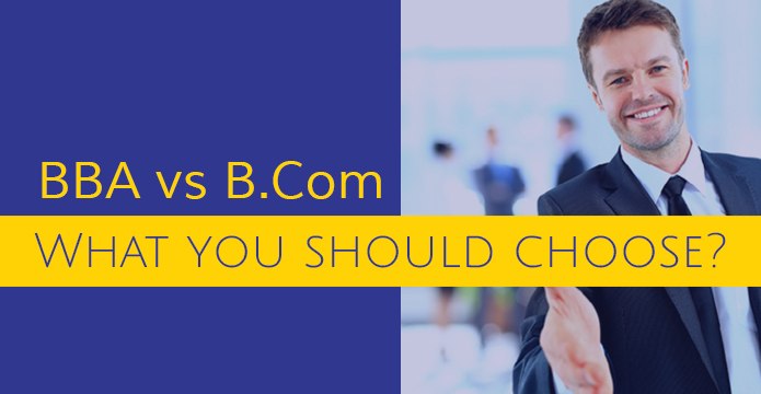 BCOM vs BBA-BCOM vs BBA Which is better?