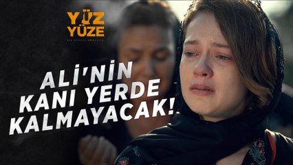 Yüz Yüze | 1.Bölüm - Ali'nin Kanı Yerde Kalmayacak!