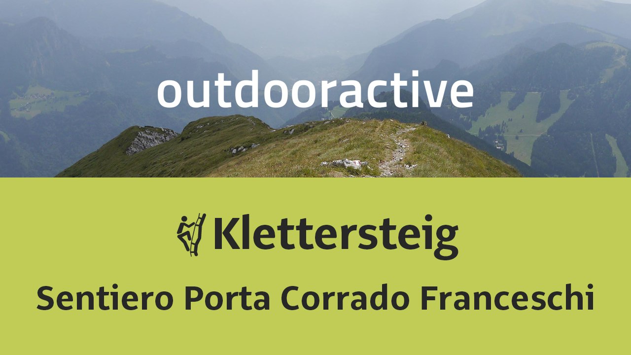 Klettersteig: Sentiero Porta Corrado Franceschi