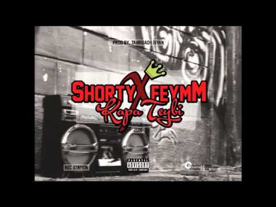 Shorty & Feymm - Kapa Teybi !