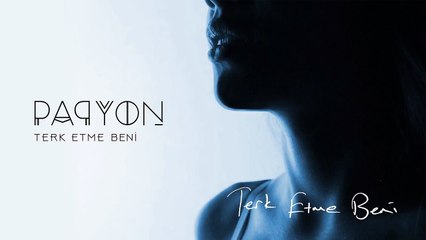Papyon - Terk Etme Beni (Lyrics Video)