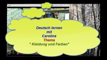Kleidung und Farben. Deutsch lernen mit Caroline.mp4