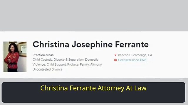 Probate Attorney Rancho Cucamonga CA - Christina Ferrante Attorney At Law (909) 989-9923