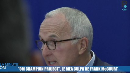 La Minute OM : McCourt regrette la formule "OM Champion Project"