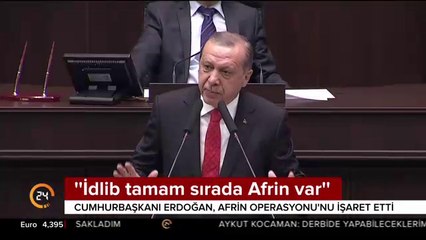 "İdlib tamam sırada Afrin var"
