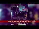 VELIPOJË, MBYLLET ME “DHUNË” JETA E NATËS