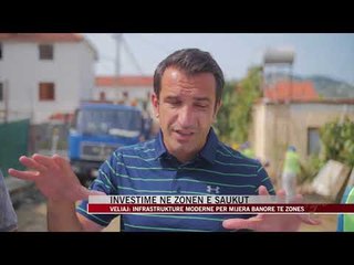 Investime në zonën e Saukut - News, Lajme - Vizion Plus