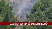 ZJARRET, 3 VATRA NË QARKUN SHKODËR QARKU SHKODËR