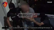 Report TV - Kapet kokainë, makina, 1 mijë $ e fishekë, 6 trafikantë në pranga