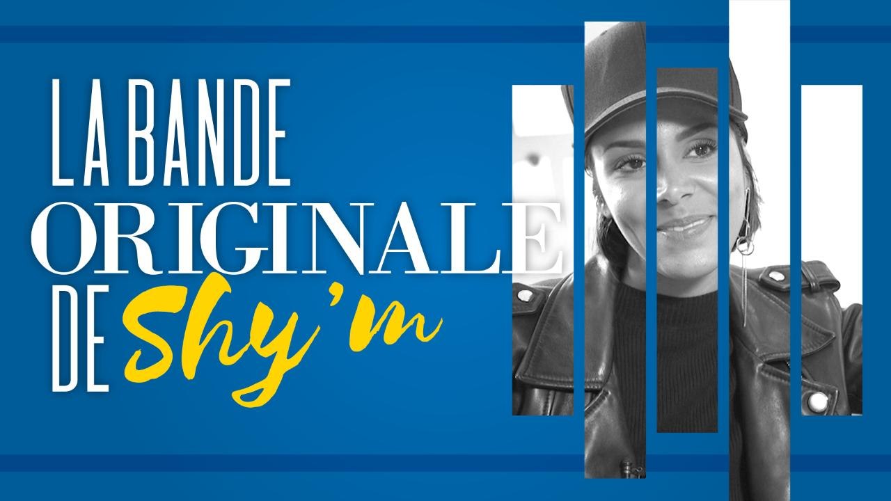Shy'm chante la bande originale de sa vie