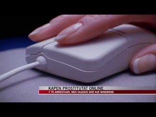 Kapen prostitutat online, mes vajzave dhe një minorene - News, Lajme - Vizion Plus
