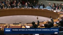 i24NEWS DESK | Russia vetoes UN probing Syrian chemical attacks | Tuesday, October 24th 2017