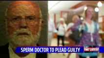 Indiana Doctor Who Impregnated Patients with Own Sperm to Plead Guilty