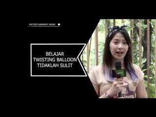 Dhea Seto belajar twisting balloon