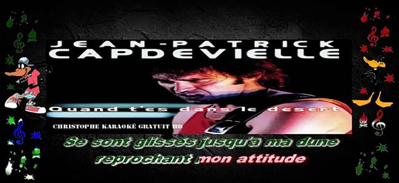 Jean-Patrick Capdevielle - Quand t'es dans le désert KARAOKE / INSTRUMENTAL