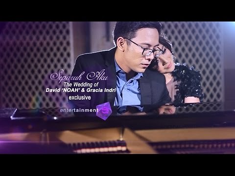 The Wedding of David NOAH & Gracia Indri