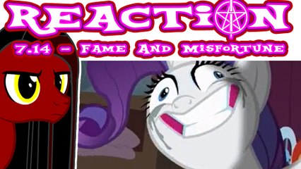 [Archive] Reaction :: MLP 7x14 - "Fame And Misfortune"