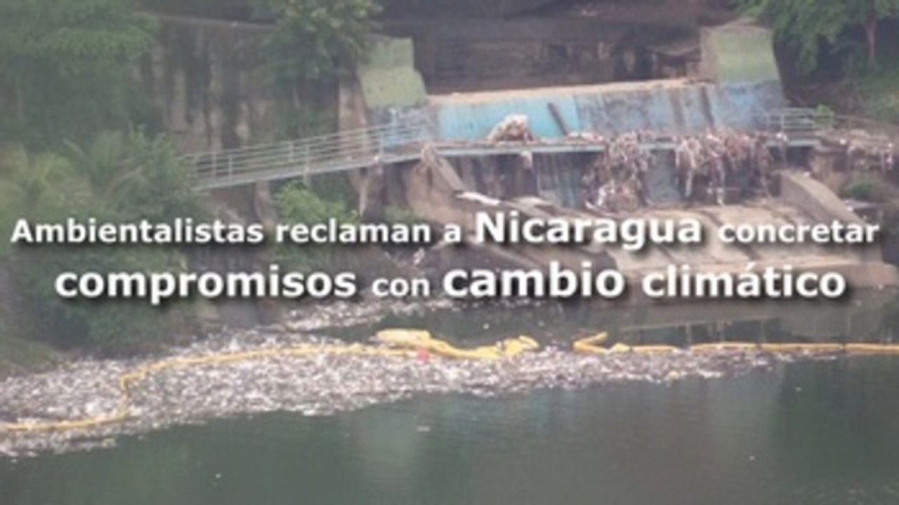 Ambientalistas reclaman a Nicaragua concretar sus compromisos con el cambio climático
