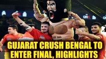 PKL 2017: Gujarat Fortunegiants reach final by crushing Bengal Warriors 42-17 | Oneindia News