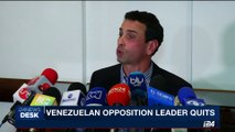 i24NEWS DESK | Venezuelan opposition leader quits | Wednesday, October 25th 2017