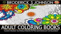 Adult Coloring Books: A Colouring Book for Adults Featuring Designs of Mandalas and Henna Inspired Flowers, Animals, and Paisley Patterns For The Best ... Coloring Books - Art Therapy for The Mind) PDF Online